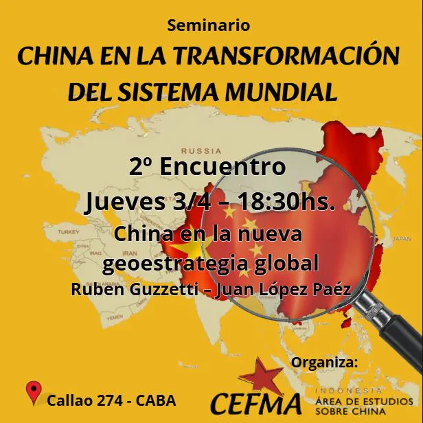 Próximo jueves, el Área de Estudios sobre China del CEFMA invita al 2° encuentro del seminario 'China en la transformación del sistema mundial'.   En este segundo encuentro abordaremos el eje 'China en la nueva 