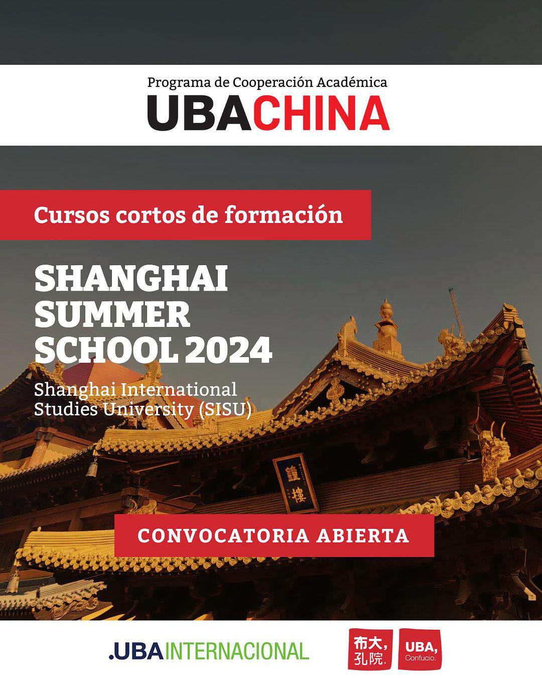 CONVOCATORIA+ABIERTA+++Programa+UBA+–+CHINA+++Cursos+cortos+de+formaciónShanghai+Summer+School+2024+Con+el+objetivo+de+alentar+a+más+jóvenes+a+visitar+China,+aprender+su+idioma+y+experimentar+su+cultura,+el+prog