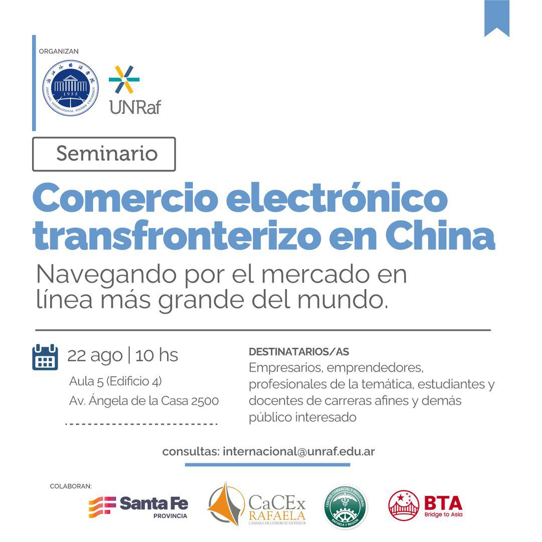 SEMINARIO SOBRE COMERCIO ELECTRÓNICO TRANSFRONTERIZO EN CHINA Jueves 22 de agosto, de 10 a 12 hs en el Edifcio 4 del Campus Universitario - Aula 5 Título- Comercio electrónico transfronterizo en China- Navega