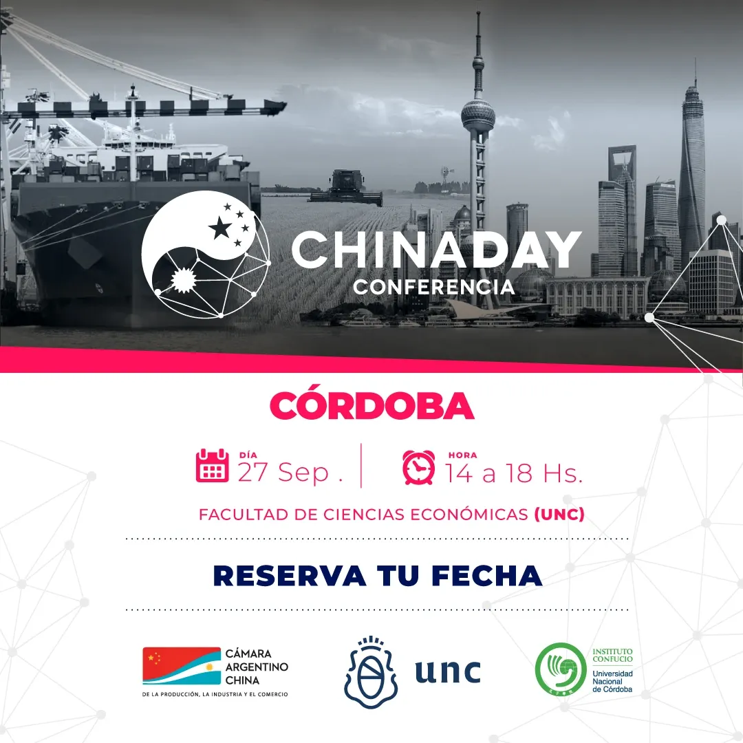 ¡Se acerca el China Day - Edición Córdoba! Reserva la fecha- Viernes 27 de septiembre  14 a 18 horas   Facultad de Ciencias Económicas, Universidad Nacional de Córdoba ¡Muy pronto les estaremos acercando las úl